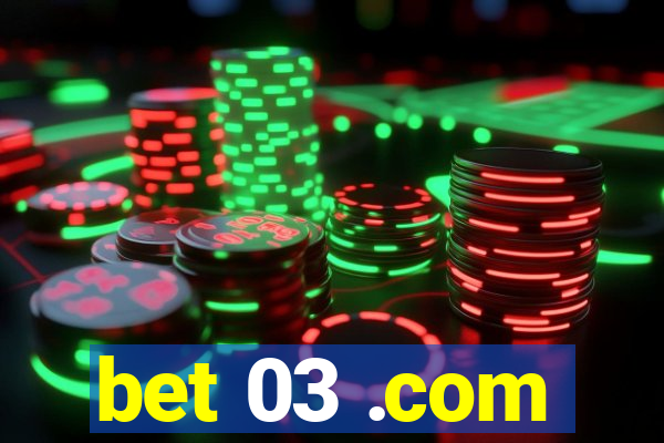 bet 03 .com